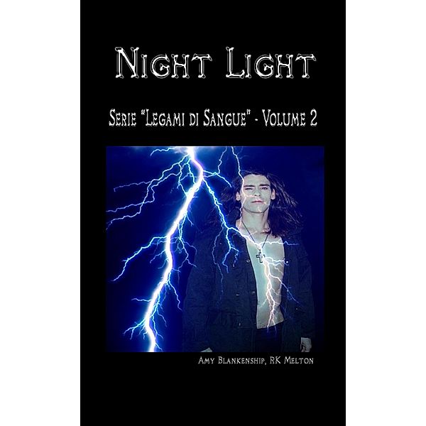 Night Light / Legami Di Sangue Bd.2, Amy Blankenship