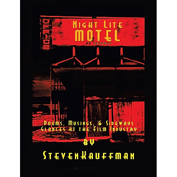 Night Lite Motel, Steven Kauffman