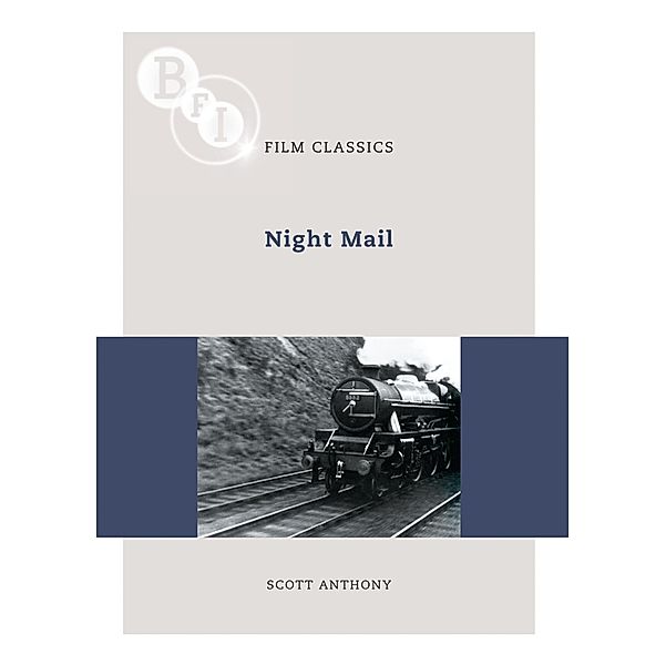 Night Mail / BFI Film Classics, Scott Anthony