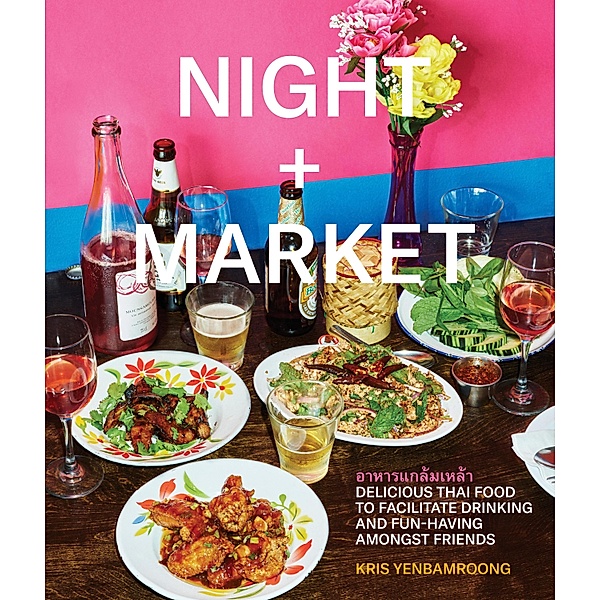 Night + Market, Kris Yenbamroong, Garrett Snyder