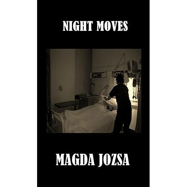 Night Moves, Magda Jozsa