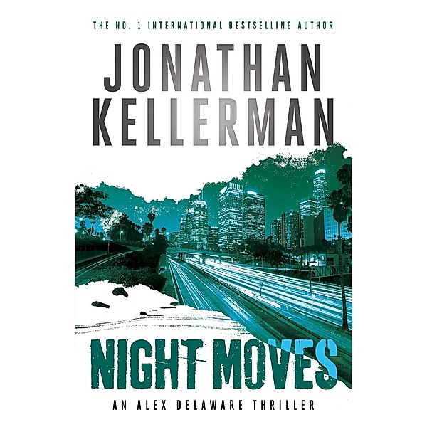 Night Moves (Alex Delaware series, Book 33), Jonathan Kellerman