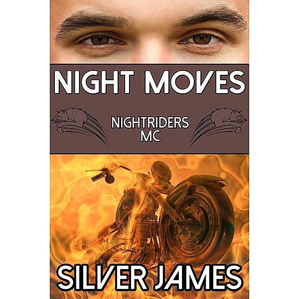 Night Moves (Nightriders MC, #2) / Nightriders MC, Silver James
