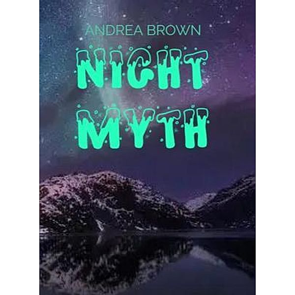 Night myth, Andrea Brown