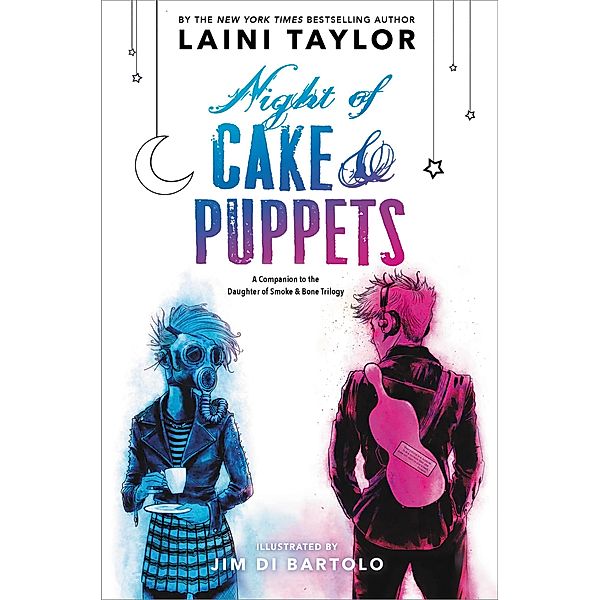 Night of Cake & Puppets / Daughter of Smoke & Bone, Laini Taylor