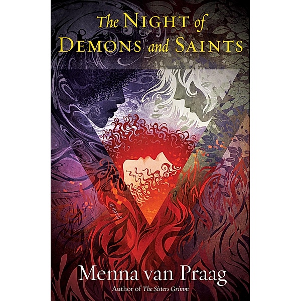 Night of Demons and Saints / The Sisters Grimm, Menna van Praag