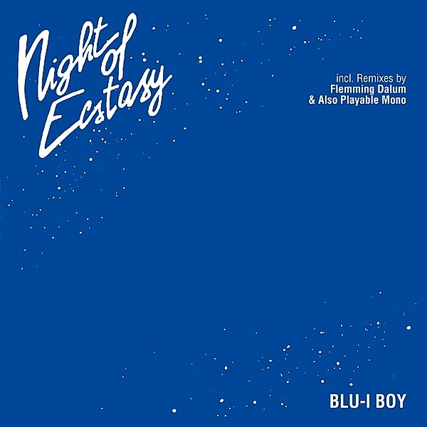 NIGHT OF ECSTASY, Blu-i Boy