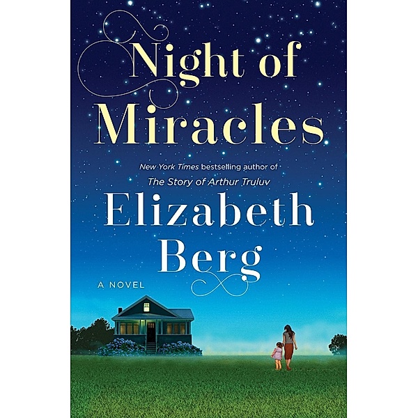 Night of Miracles, Elizabeth Berg