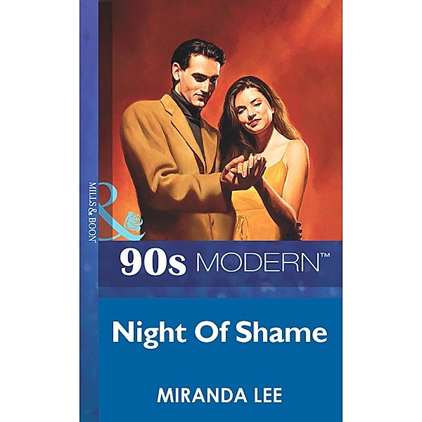 Night Of Shame (Mills & Boon Vintage 90s Modern), Miranda Lee