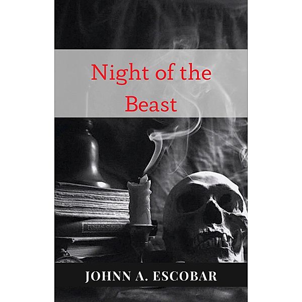 Night of the Beast, Johnn A. Escobar