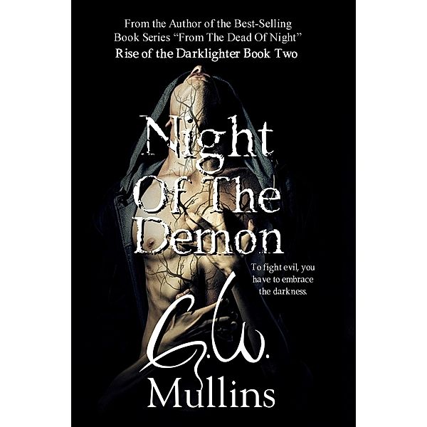 Night of The Demon (Rise Of The Darklighter, #2) / Rise Of The Darklighter, G. W. Mullins