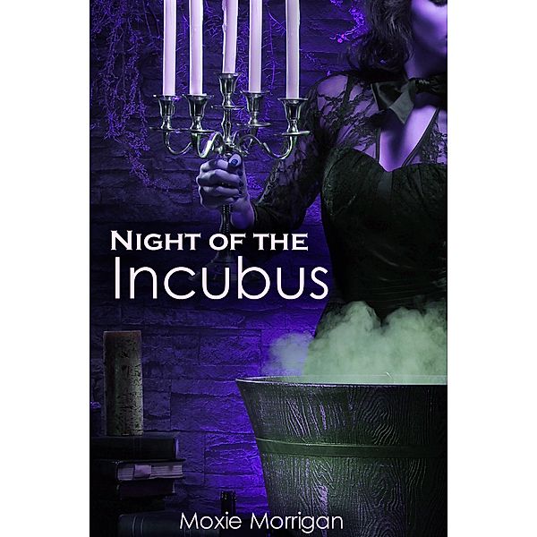 Night of the Incubus / Night of the Incubus, Moxie Morrigan