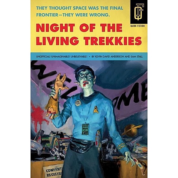 Night of the Living Trekkies / Quirk Fiction, Kevin David Anderson, Sam Stall
