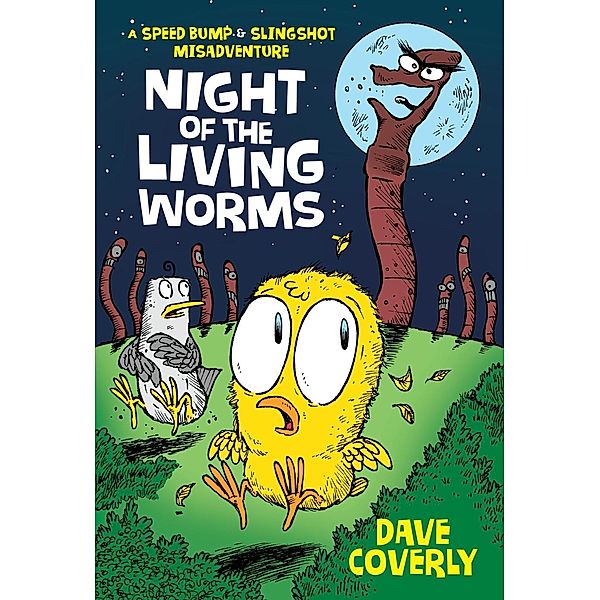 Night of the Living Worms / A Speed Bump & Slingshot Misadventure Bd.1, Dave Coverly