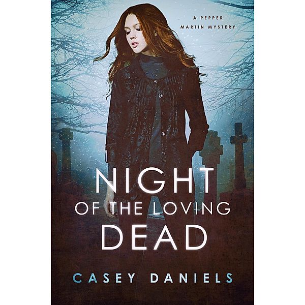 Night of the Loving Dead (A Pepper Martin Mystery) / A Pepper Martin Mystery, Casey Daniels