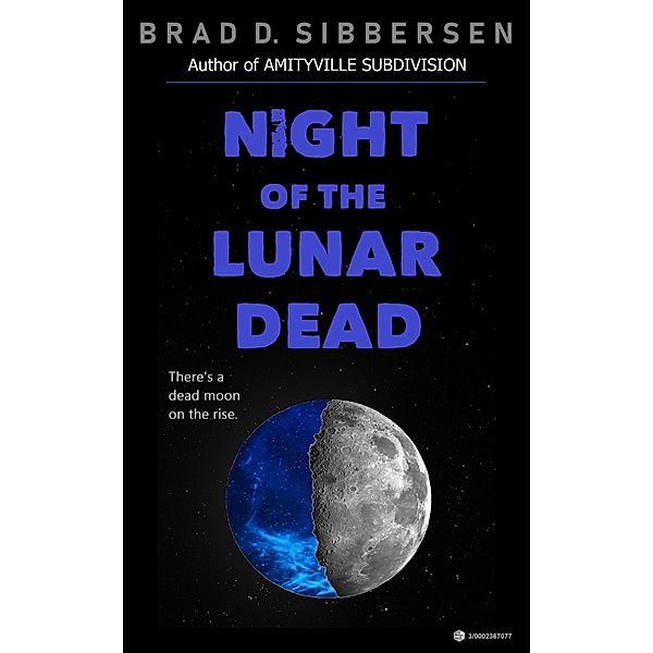 Night of the Lunar Dead, Brad D. Sibbersen