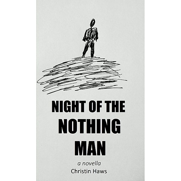 Night of the Nothing Man, Christin Haws