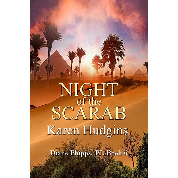 Night of the Scarab (Diane Phipps, P.I., #6) / Diane Phipps, P.I., Karen Hudgins