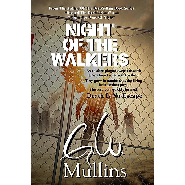 Night Of The Walkers / Night Of The Walkers, G. W. Mullins