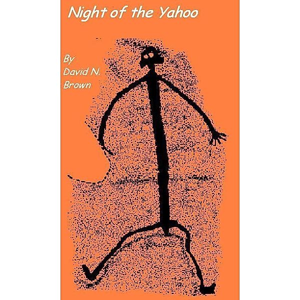 Night of the Yahoo / David N. Brown, David N. Brown