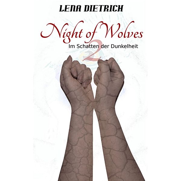 Night of Wolves 2, Lena Dietrich