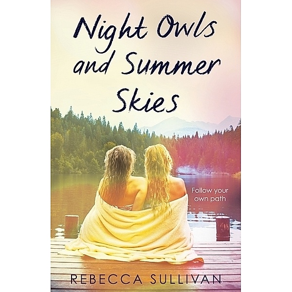 Night Owls and Summer Skies, Rebecca Sullivan