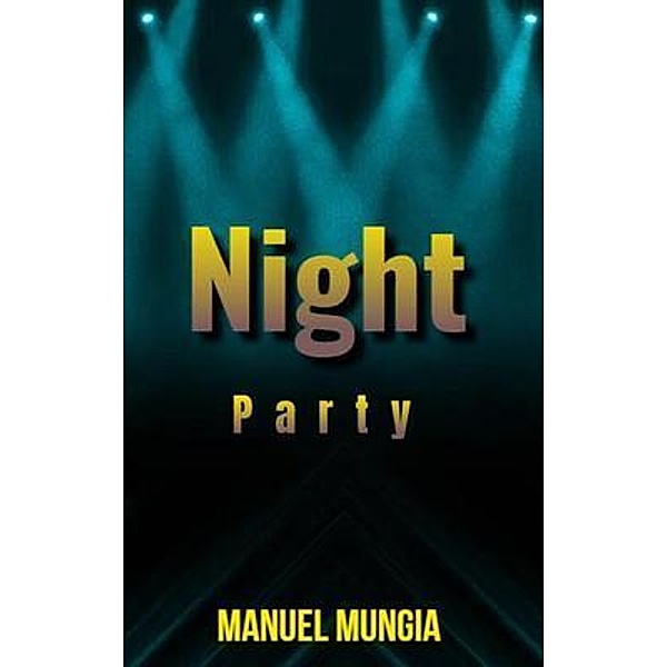 Night party, Manuel Mungia