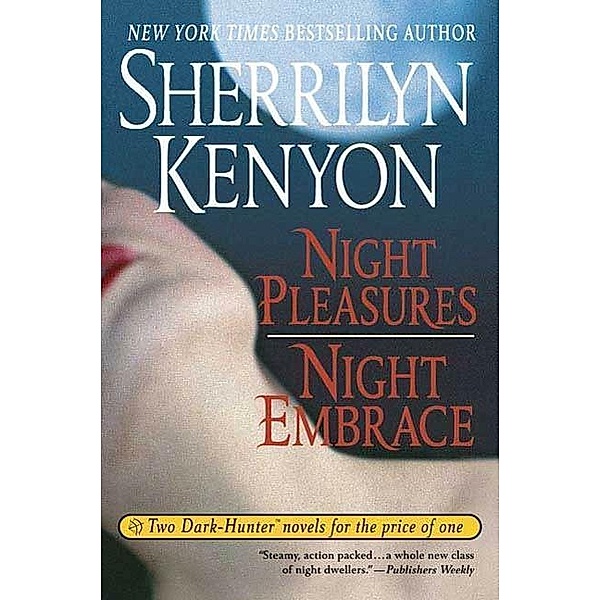Night Pleasures/Night Embrace / Dark-Hunter Novels, Sherrilyn Kenyon