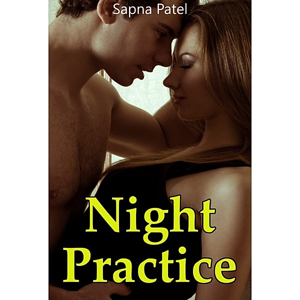 Night Practice, Sapna Patel