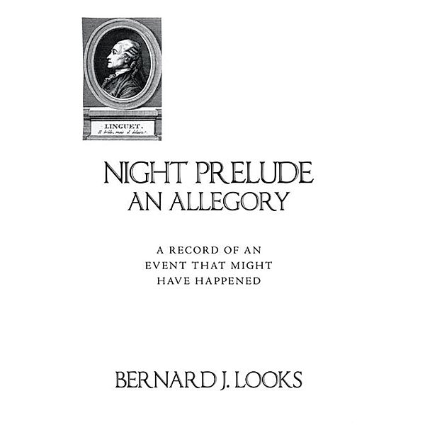 Night Prelude - an Allegory, Bernard J. Looks