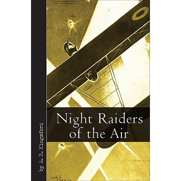 Night Raiders of the Air / Vintage Aviation Library, A. R. Kingsford