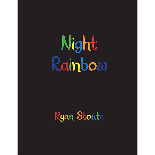 Night Rainbow, Ryan Stoute