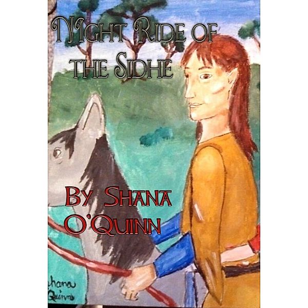 Night Ride of the Sidhe, Shana O'Quinn