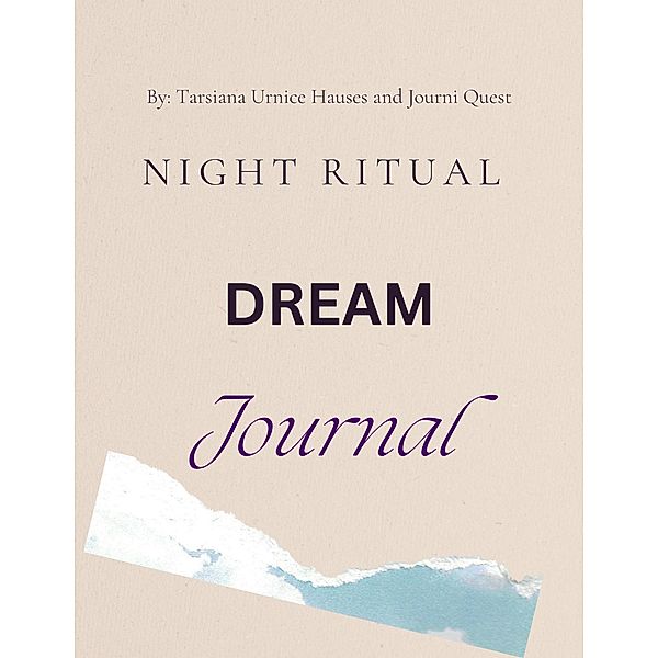 Night Ritual  Dream Journal (Journals, #2) / Journals, JourniQuest, Tarsiana Hauses