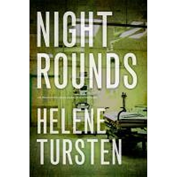 Night Rounds, Helene Tursten