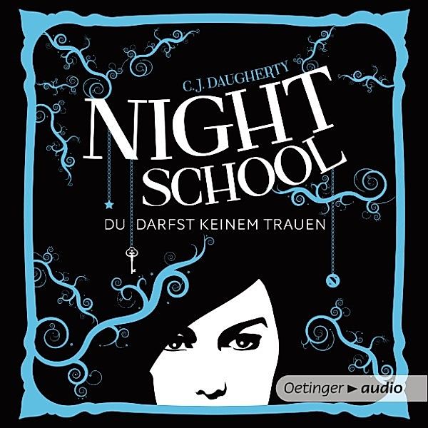 Night School - 1 - Night School 1. Du darfst keinem trauen, C.J. Daugherty