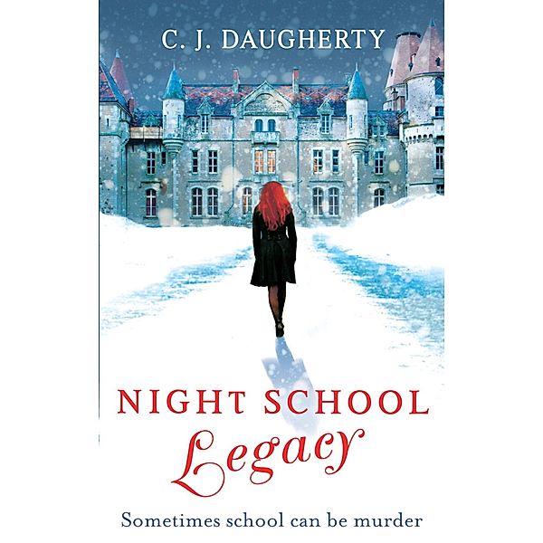 Night School: Legacy / Night School Bd.2, C. J. Daugherty