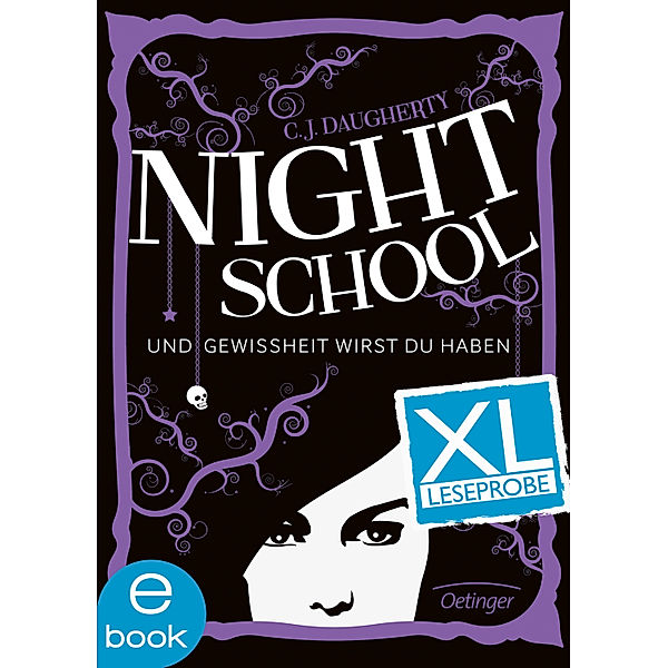 Night School. Und Gewissheit wirst du haben. XL Leseprobe, C .J. Daugherty