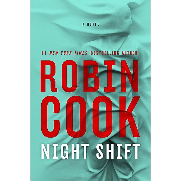 Night Shift / A Jack Stapleton & Laurie Montgomery Novel Bd.13, Robin Cook