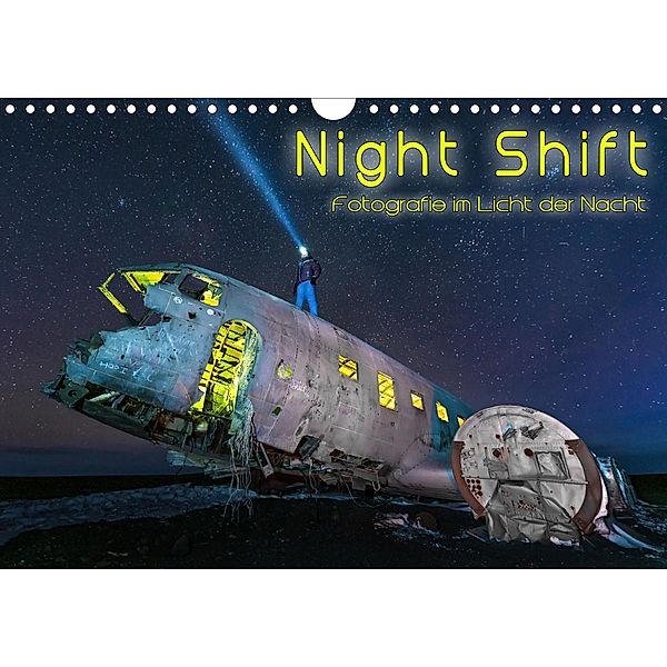 Night shift - Fotografie im Licht der Nacht (Wandkalender 2021 DIN A4 quer), Denis Feiner