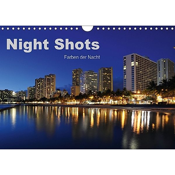 Night Shots - Farben der Nacht (Wandkalender 2014 DIN A4 quer), Uwe Bade