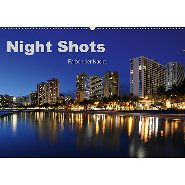 Night Shots - Farben der Nacht (Wandkalender 2020 DIN A2 quer), Uwe Bade