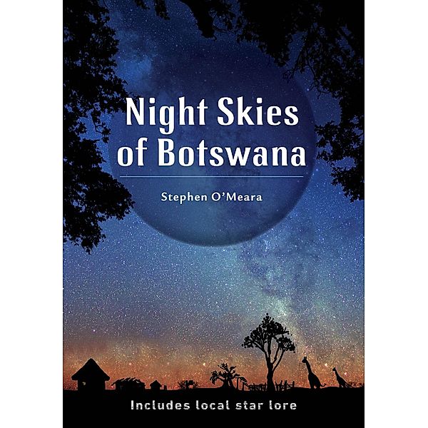 Night Skies of Botswana, Stephen James O'Meara