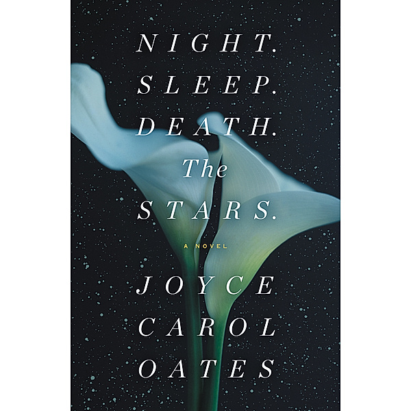 Night. Sleep. Death. The Stars., Joyce Carol Oates