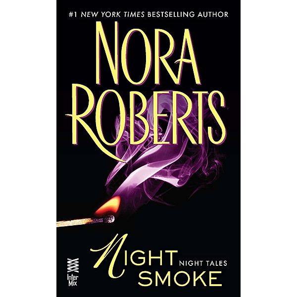 Night Tales: 4 Night Smoke, Nora Roberts