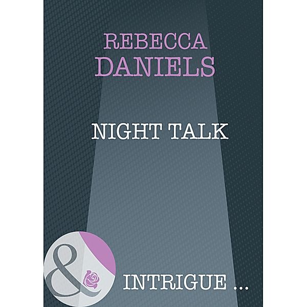 Night Talk (Mills & Boon Intrigue), Rebecca Daniels