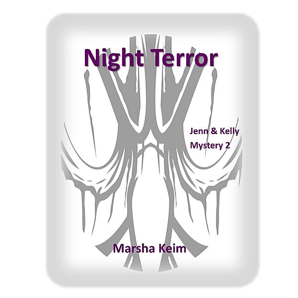 Night Terror (Jenn & Kelly Mystery, #2) / Jenn & Kelly Mystery, Marsha Keim