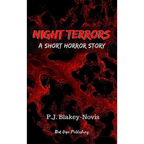 Night Terrors: A Short Horror Story, P. J. Blakey-Novis
