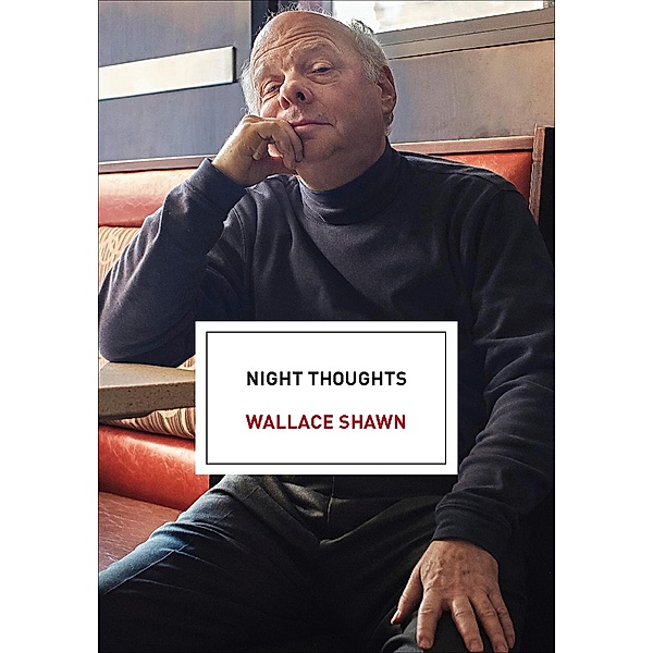 Night Thoughts, Wallace Shawn
