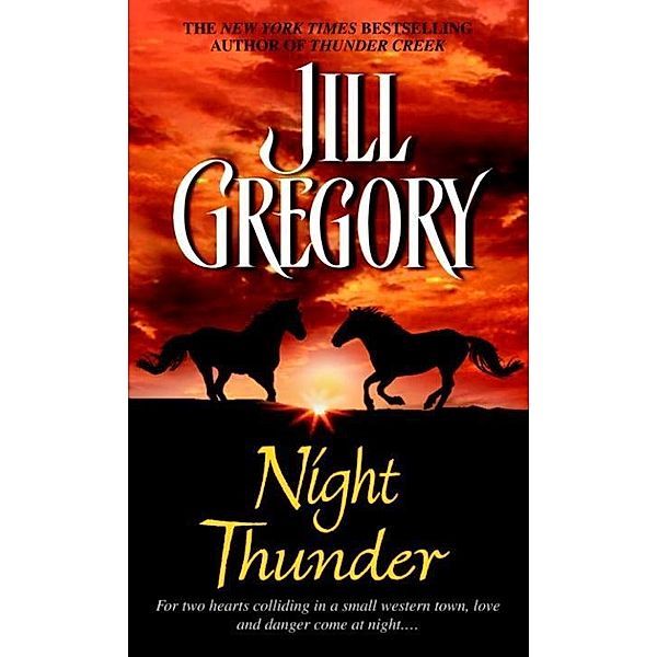 Night Thunder / Thunder Creek Bd.2, Jill Gregory